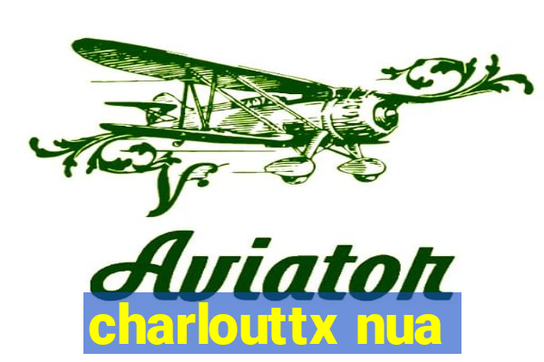 charlouttx nua